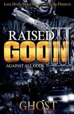 Raised as a Goon 3