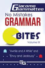 No Mistakes Grammar Bites, Volume IX