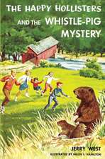 The Happy Hollisters and the Whistle-Pig Mystery