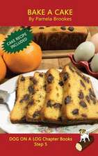 Brookes, P: Bake A Cake Chapter Book