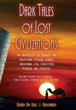 Dark Tales of Lost Civilizations