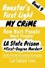 Rooster's First Light: How Hurt People Hurt People