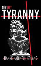 NEW LEFT TYRANNY