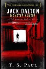 Jack Dalton, Monster Hunter, The Complete Serial Series (1-10): The History of the Magical Division