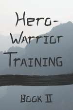 Hero Warrior Training Book II: Zhuan and the Old Master