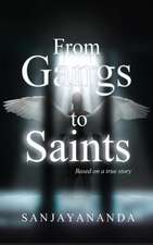 From Gangs to Saints