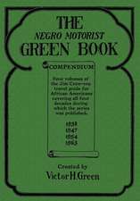 The Negro Motorist Green Book Compendium