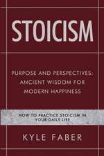 Stoicism - Purpose and Perspectives