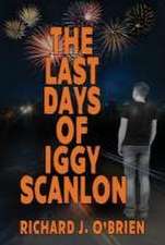 The Last Days of Iggy Scanlon