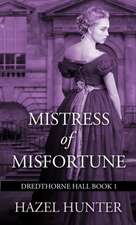 Mistress of Misfortune (Dredthorne Hall Book 1)