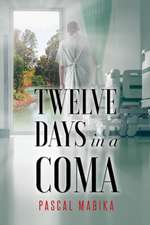 Twelve Days in a Coma | From the Jordan River to His Bedside