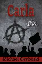 Carla The End of Reason