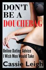 Don't Be a Douchebag