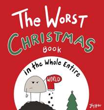 The Worst Christmas Book in the Whole Entire World