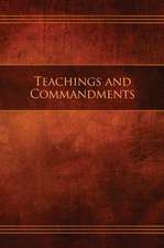 Teachings and Commandments, Book 1 - Teachings and Commandments