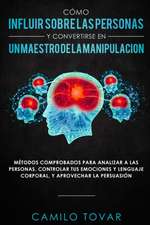 Cómo influir sobre las personas y convertirse en un maestro de la manipulación