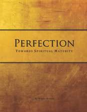 Perfection: Towards Spiritual Maturity