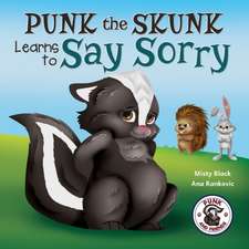 Punk the Skunk Learns to Say Sorry