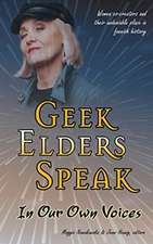 Geek Elders Speak