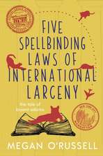 Five Spellbinding Laws of International Larceny