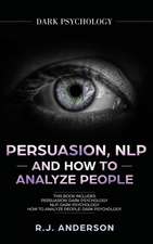 Persuasion, NLP, and How to Analyze People