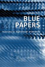 Blue Papers.: Researches on Digitational Architecture