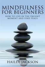 Mindfulness for Beginners