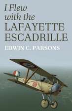 I Flew With the Lafayette Escadrille