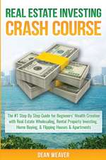 Real Estate Investing Crash Course