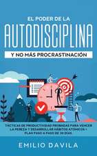 EL PODER DE LA AUTODISCIPLINA Y NO MÁS PROCRASTINACIÓN