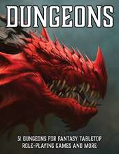 Dungeons: 51 Dungeons for Fantasy Tabletop Role-Playing Games