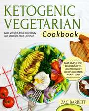 THE KETOGENIC VEGETARIAN COOKBOOK