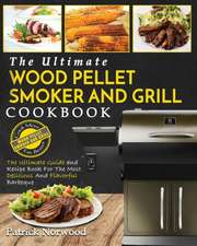 Wood Pellet Smoker and Grill Cookbook