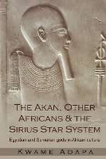 The Akan, Other Africans and the Sirius Star System