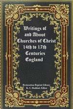 Writings Of & About Churches of Christ 14th-17th Centuries England