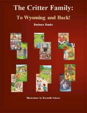 The Critter Family: To Wyoming and Back Calendar (16 Month Book Calendar/Notebook/Journal/Diary for School Year 2020-2021)