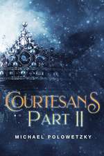 COURTESANS PART II