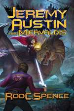 Jeremy Austin and Miervaldis