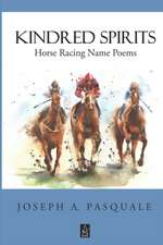 Kindred Spirits: Horse Racing Name Poems