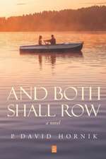 And Both Shall Row