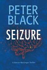 Seizure: A Dr. Duncan MacGregor Thriller