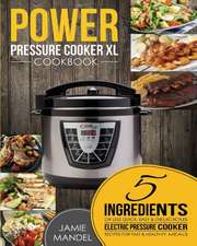 Power Pressure Cooker XL Cookbook