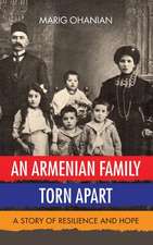 An Armenian Family Torn Apart: A Story of Resilience and Hope