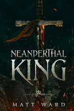 Neanderthal King