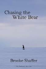 Chasing the White Bear