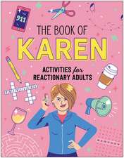 The Book of Karen: Activities for Reactionary Adults