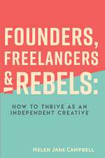 Founders, Freelancers & Rebels