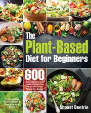 The Plant-Based Diet for Beginners