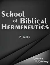 School of Biblical Hermenutics: Keys for Correctly Interpreting God's Word