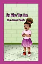 Be Who You Are